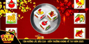 Tận Hưởng Lắc Bầu Cua - Kiếm Thưởng Khủng Về Tay Năm 2025